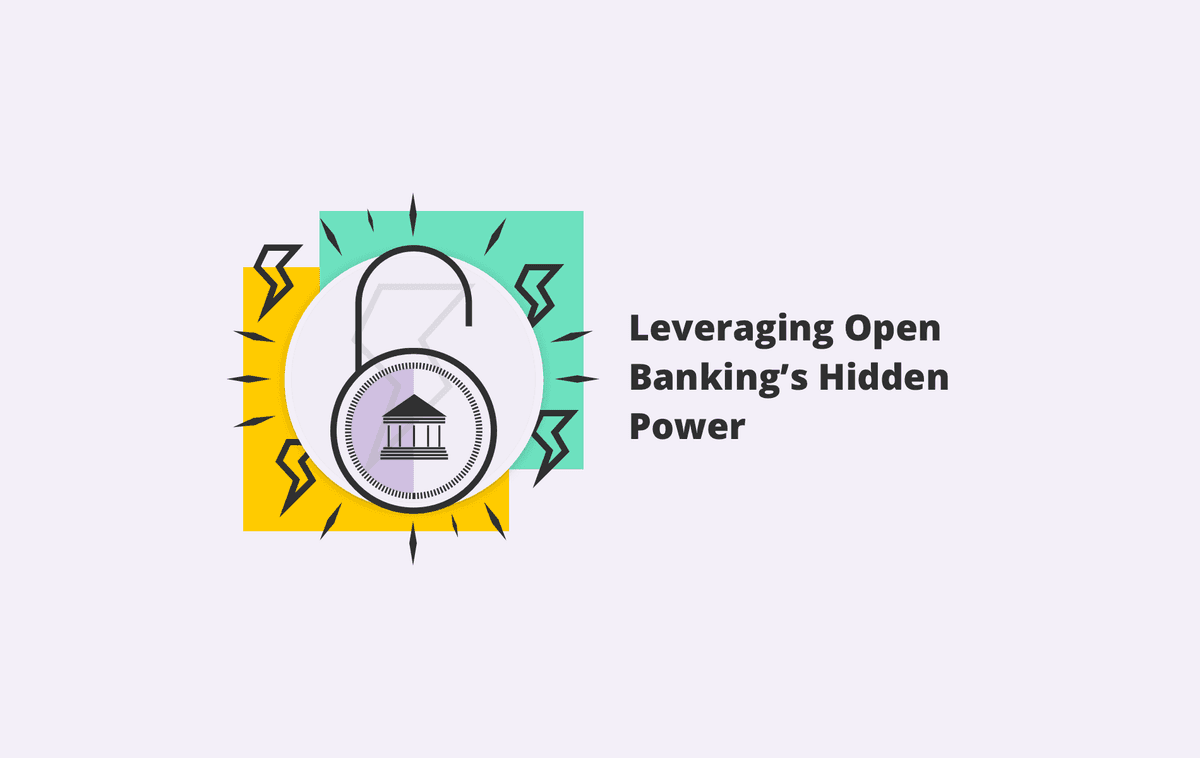 Main|pjlh9pouu8dyeqzxnvjybrtc|The Real-Time Paradigm: Leveraging Open Banking’s Hidden Power